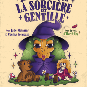 Je vous dis que la Sorcière est Gentille