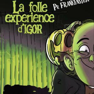 La folle expérience d'Igor